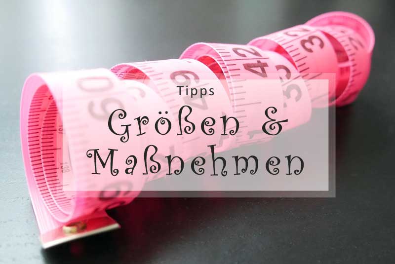Richtig Maßnehmen und Größentabelle